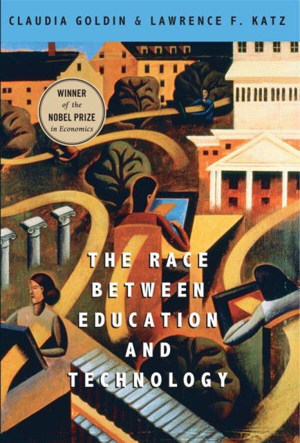 The Race Between Education and Technology - Claudia Goldin, Lawrence F. Katz
