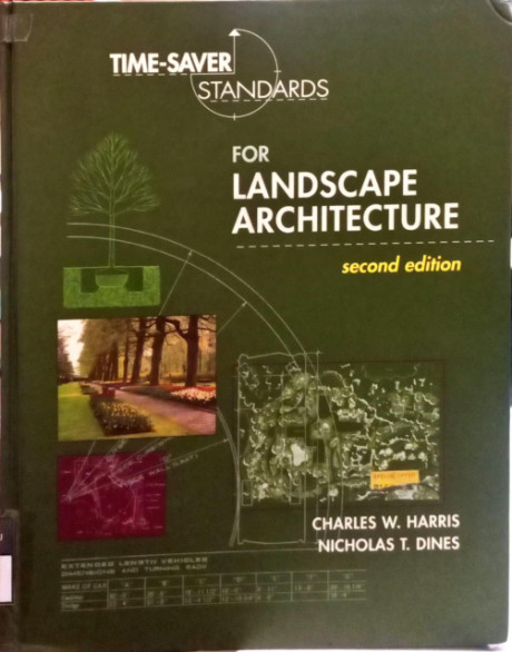 Time-Saver Standards for Landscape Architecture: Second Edition - Harris, Charles W., Dines, Nicholas T.