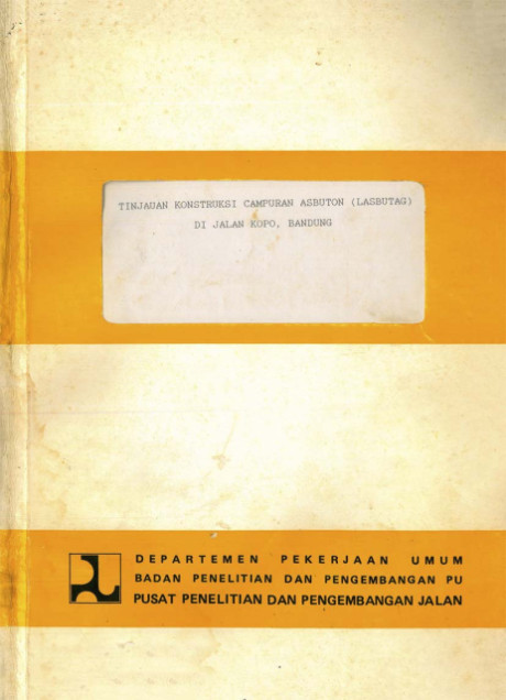 Tinjauan Konstruksi Campuran Asbuton (Lasbutag) di Jalan Kopo, Bandung - Pusat Penelitian dan Pengembangan Jalan