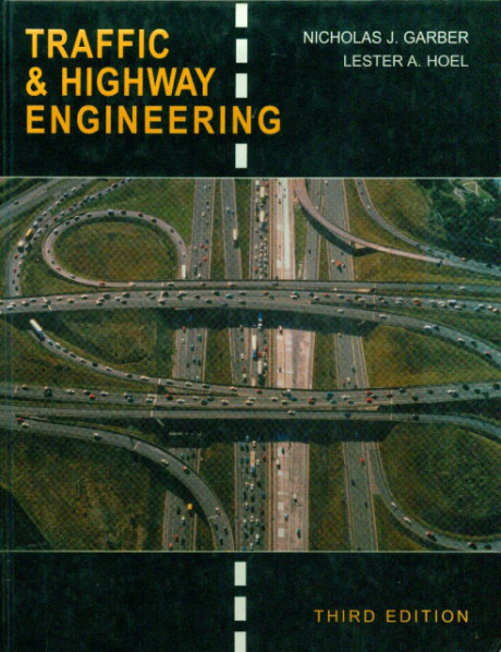 Traffic & Highway Engineering - Nicholas J. Garber, Lester A. Hoel