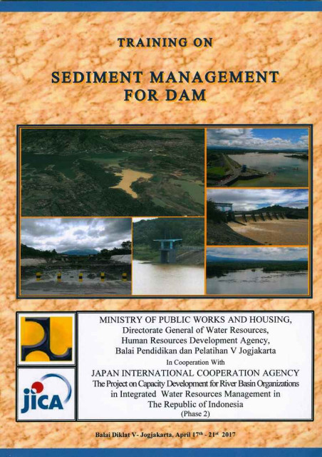 Training on Sediment Management for Dam - Kementerian Pekerjaan Umum dan Perumahan Rakyat, Japan International Cooperation Agency (JICA)