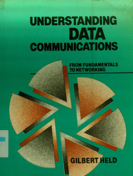 Understanding Data Communications : From Fundamental To Networking - Gilbert Held