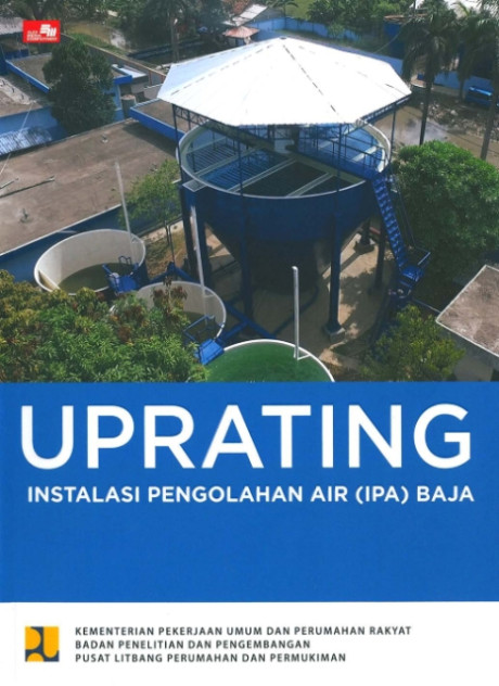 Uprating : Instalasi Pengolahan Air (IPA) Baja - Badan Penelitian dan Pengembangan