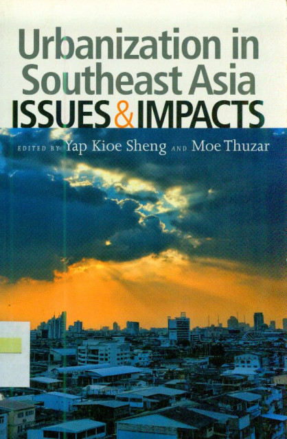 Urbanization in Southeast Asia Issues & Impact - Yap Kioe Sheng, Moe Thuzar