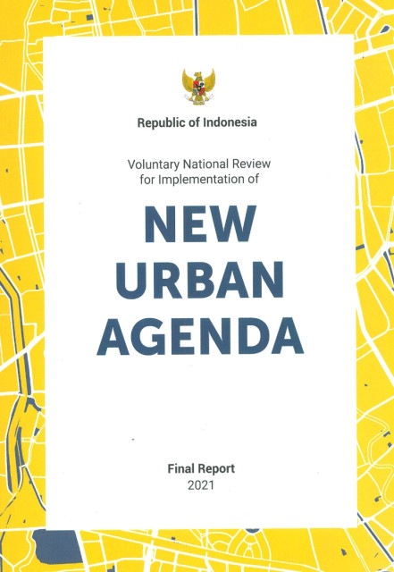 Voluntary National Review for Implementation of New Urban Agenda: final report 2021 - Kuswara, dkk.