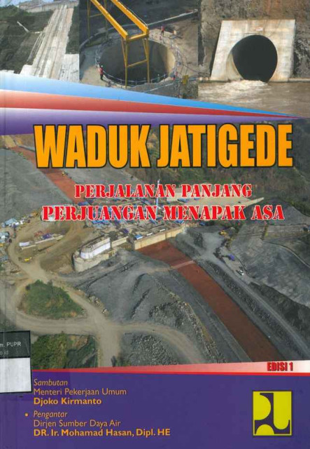 Waduk Jatigede: perjalanan panjang perjuangan menapak asa - Sumarno, Prijo Sambodo