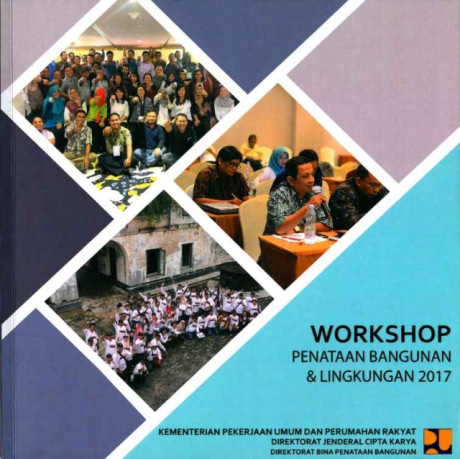 Workshop Penataan Bangunan & Lingkungan 2017 - Direktorat Bina Penataan Bangunan