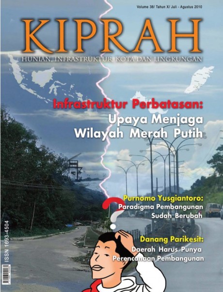 Infrastruktur Perbatasan : Upaya Menjaga Merah Putih - Volume 38/Tahun X/Edisi Juli - Agustus 2010