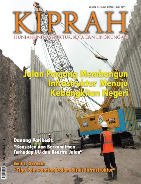 Jalan Panjang Membangun Infrastruktur Menuju Kebangkitan Negeri - Volume 44/Tahun XI/Edisi Mei - Juni 2011