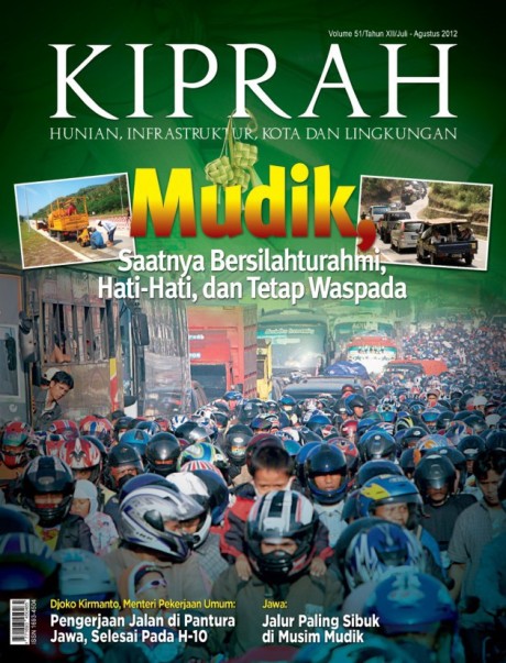 Mudik, Saat Bersilaturahmi, Hati-hati dan tetap Waspada - Volume 51/Tahun XII/Edisi Juli - Agustus 2012