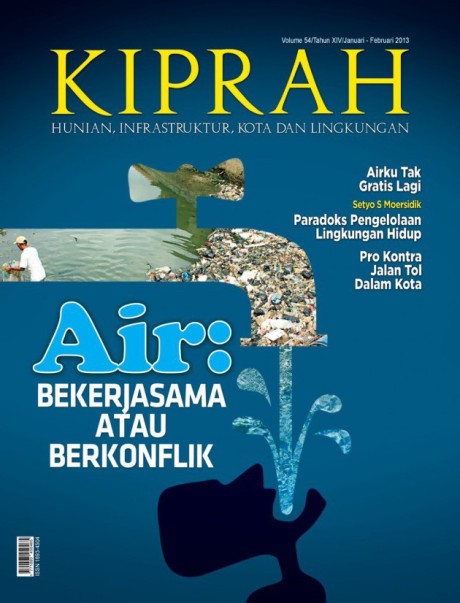 Air : Bekerjasama atau Berkonflik - Volume 54/Tahun XIII/Edisi Januari - Februari 2013