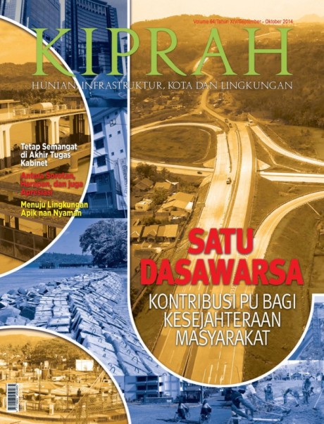 Satu Dasawarsa Kontribusi PU Bagi Kesejahteraan Masyarakat - Volume 64/Tahun XIV/Edisi September - Oktober 2014