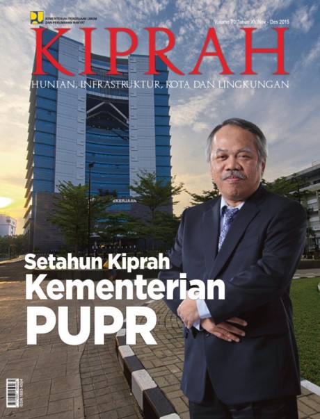 Setahun Kiprah Kementerian PUPR - Volume 70/Tahun XV/Edisi November - Desember 2015