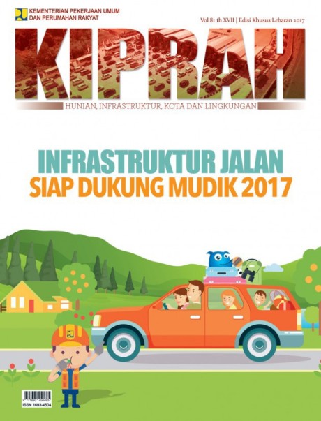 Infrastruktur Jalan Siap Dukung Mudik 2017 - Volume 81/Tahun XVII/Edisi Khusus Lebaran 2017