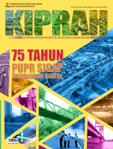 75 Tahun PUPR Sigap Membangun Negeri - Volume 107/Tahun XX/Edisi Khusus 75 Tahun PUPR