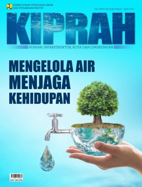 Mengelola Air Menjaga Kehidupan - Volume 109/Tahun XXI/Edisi Maret - April 2021