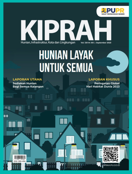 Hunian Layak Untuk Semua - Volume 120/Tahun XXI/Edisi September 2023